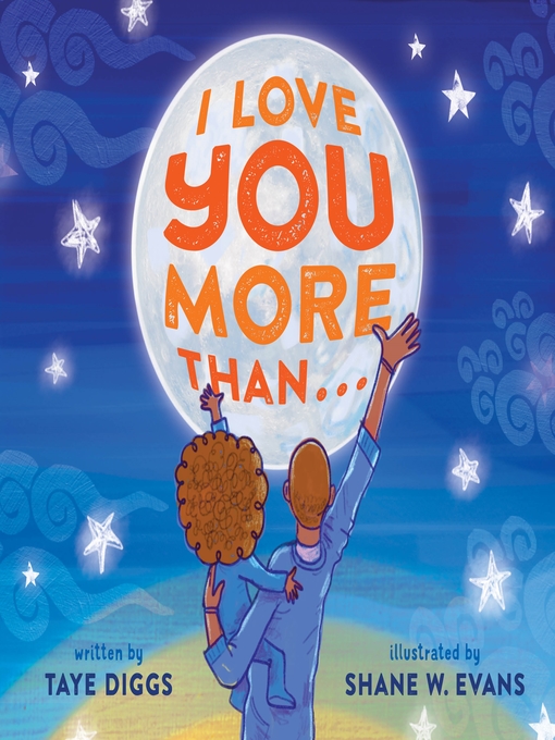 Title details for I Love You More Than . . . by Taye Diggs - Wait list